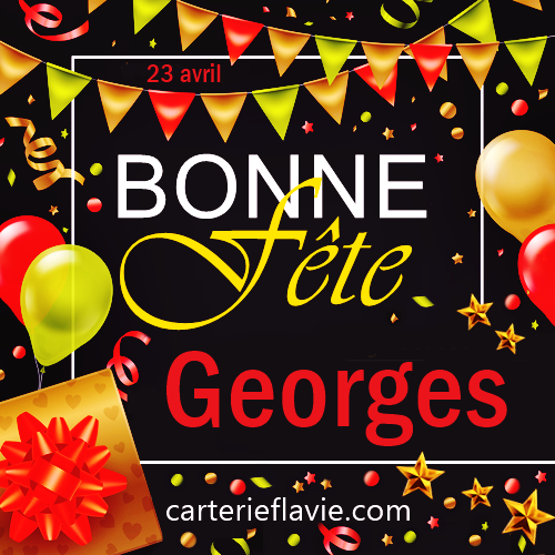 En ce 23 avril, nous souhaitons une bonne fête à Georges