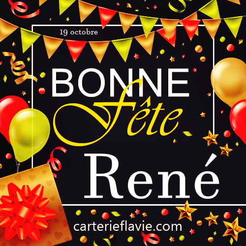 19 octobre, bonne fête à René